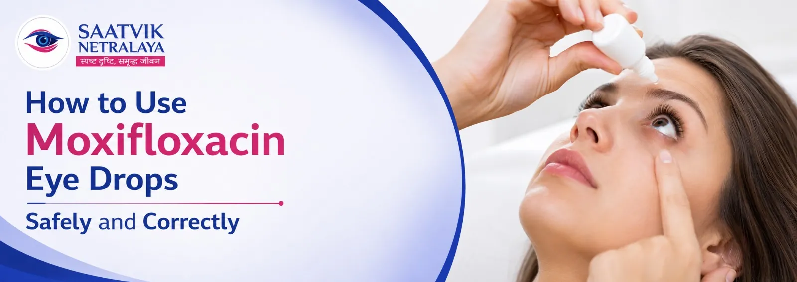 How to Use Moxifloxacin Eye Drops Safely and Correctly?